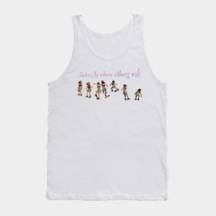 Skaters fly where others walk Tank Top